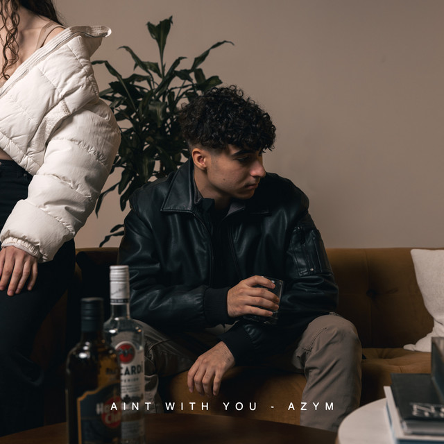 Ain't With You - Single by Azym | Spotify