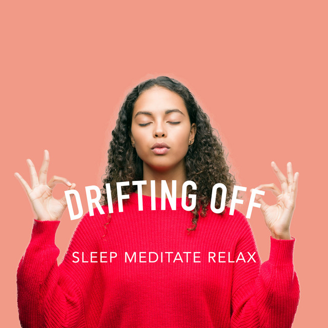 Drifting Off - Album by Sleep Meditate Relax | Spotify