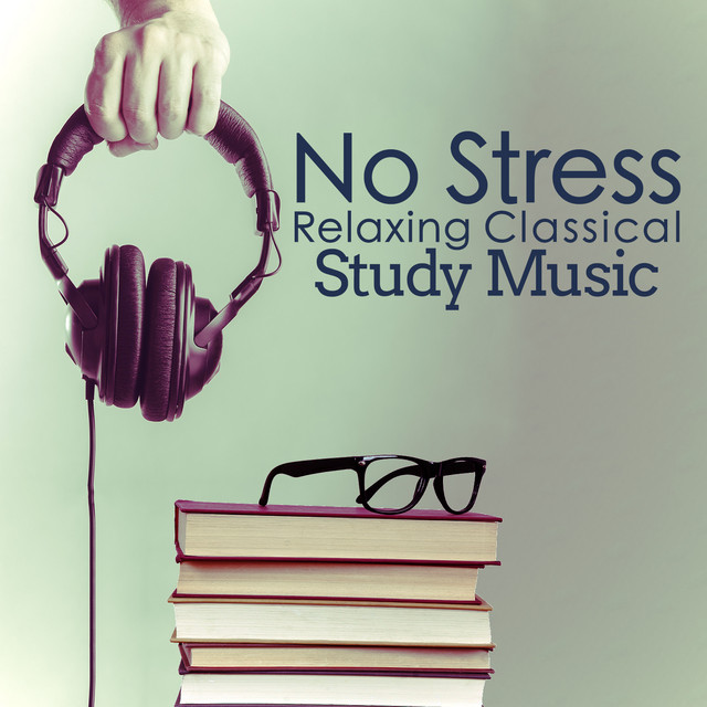 No Stress: Relaxing Classical Study Music cover art