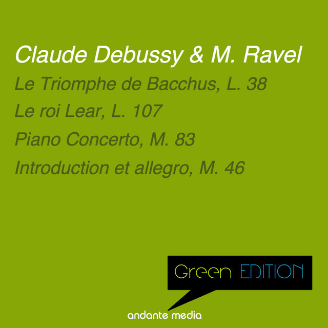 Green Edition - Debussy & Ravel: Le roi Lear, L. 107 & Piano Concerto, M. 83