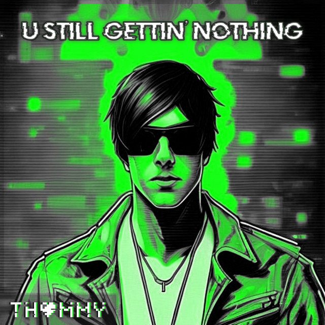 U Still Gettin' Nothing