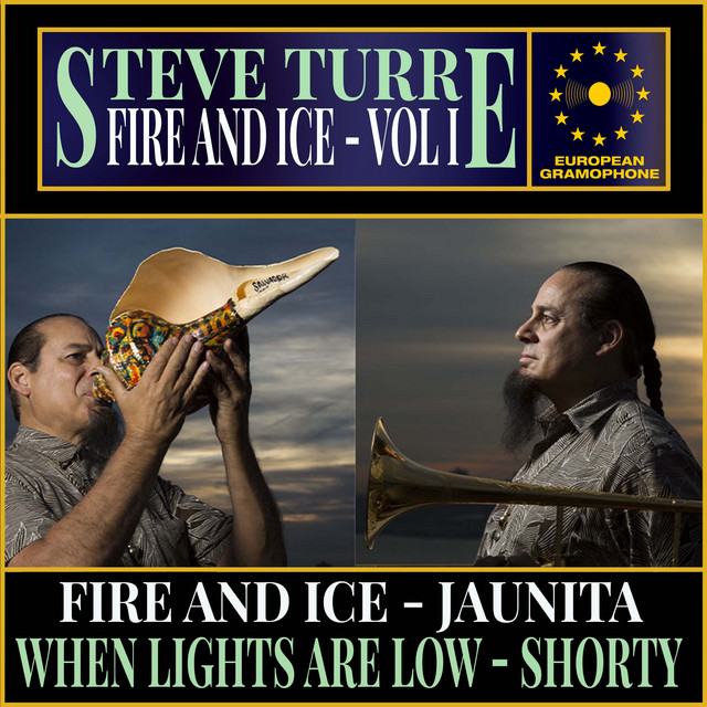Steve Turre: Fire and Ice Volume I - EP by Steve Turre | Spotify