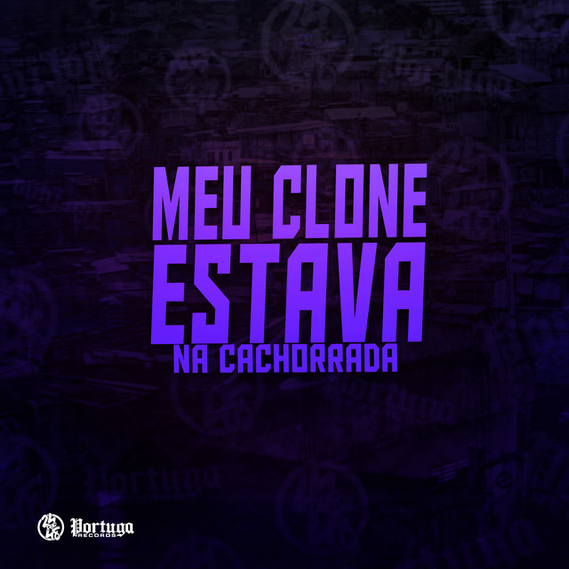 Meu Clone Estava na Cachorrada