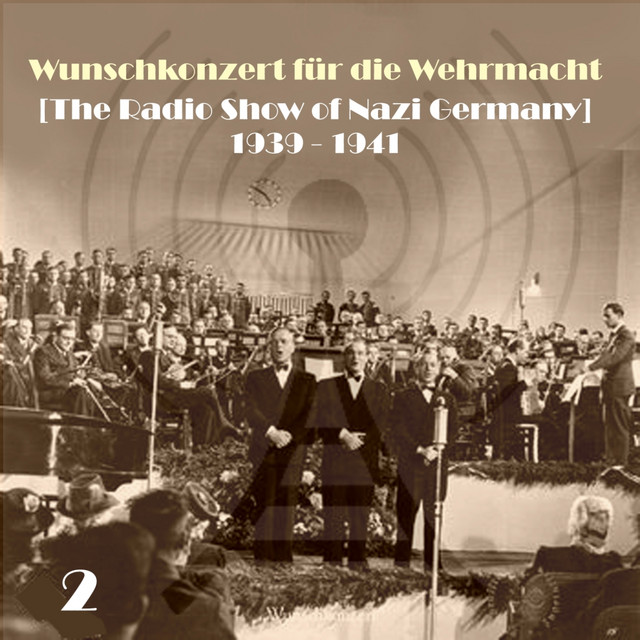 Wunschkonzert für die Wehrmacht [The Radio Show of Nazi Germany