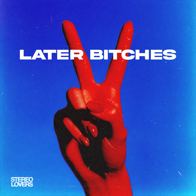 Later Bitches