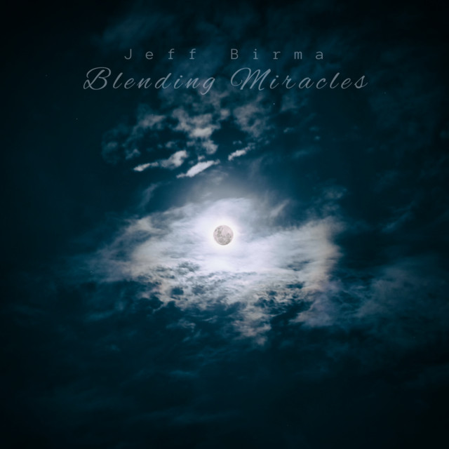 Blending Miracles by Jeff Birma