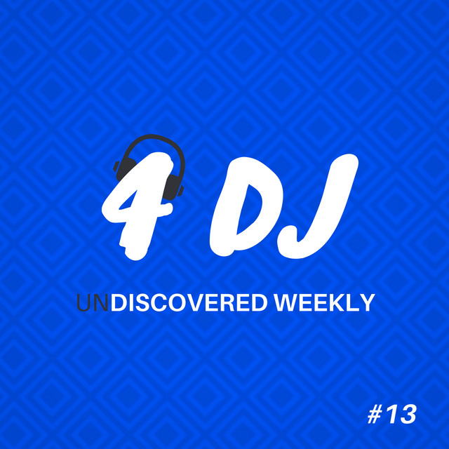 4 DJ: UnDiscovered Weekly #13 cover