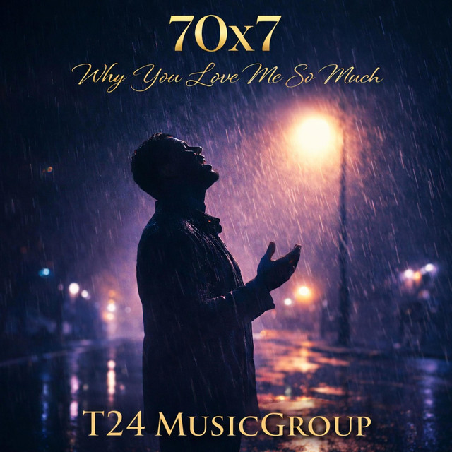 Why You Love Me So Much (70x7)