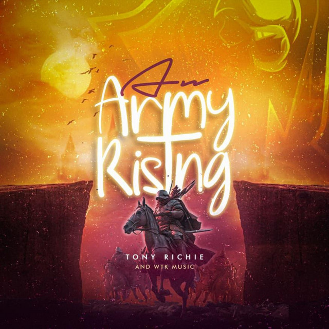An Army Rising - song and lyrics by Tony Richie | Spotify