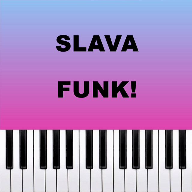 SLAVA FUNK! - Piano Version