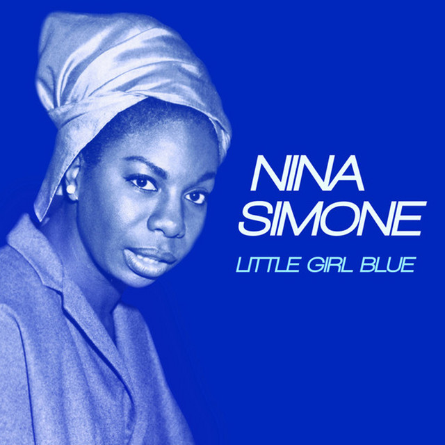 Little Girl Blue - Compilation by Nina Simone | Spotify