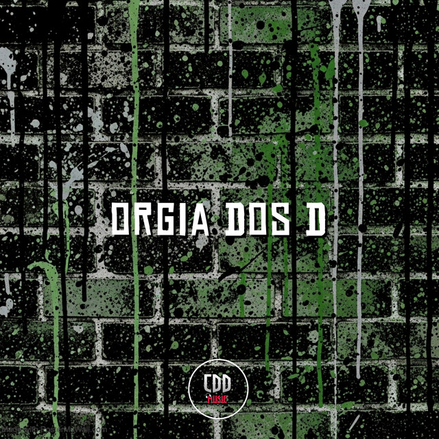 ORGIA DOS D