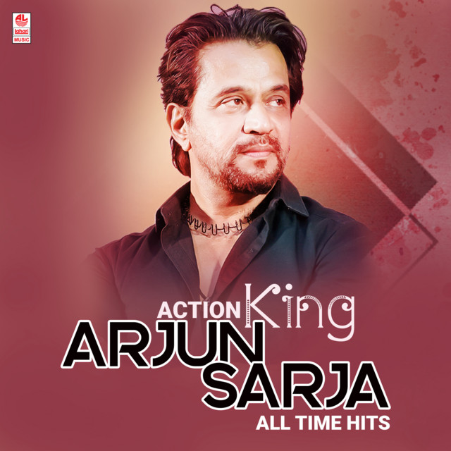 Action King Arjun Sarja All Time Hits - Compilation by Various Artists ...