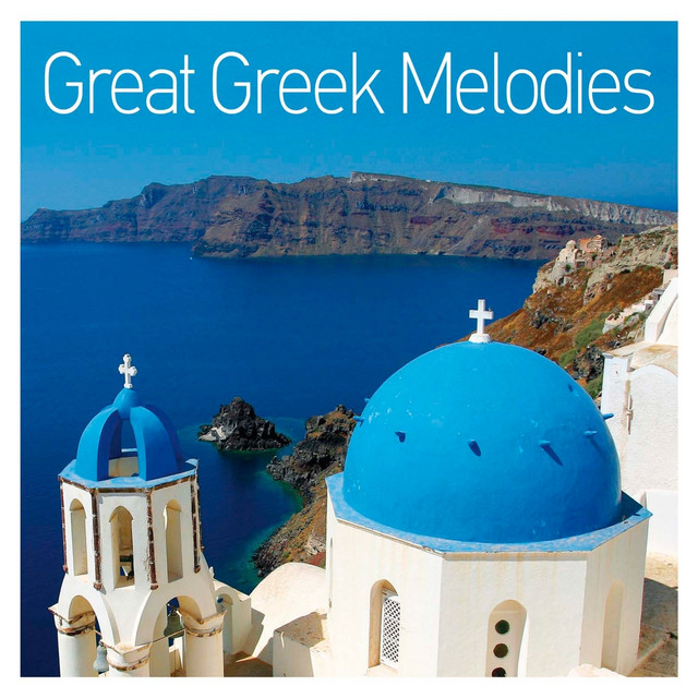 Great Greek Melodies - Compilation by Various Artists | Spotify
