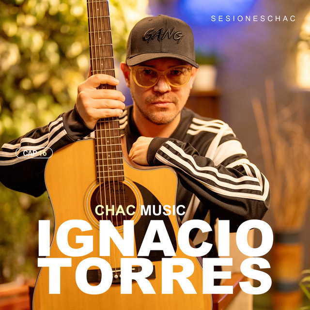 Ignacio Torres: Sesiones Chac, Cap 16 (Acústico)