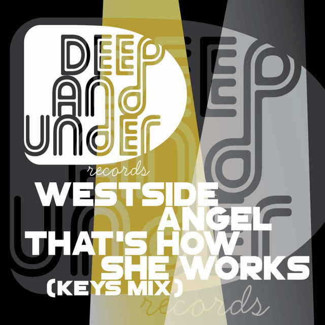 Thast How She Works - Westside Angel , Ben Foster Remix