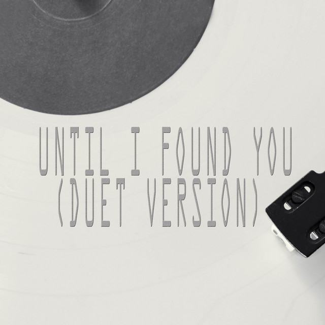 Until I Found You (Duet Version) (Originally Performed by Stephen Sanchez and Em Biehold) [Instrumental]