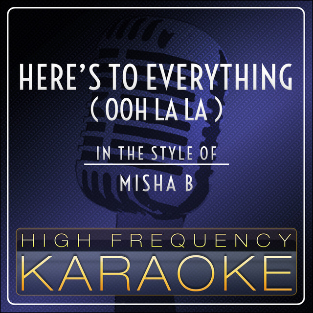 Capa de Here's to Everything (Ooh La La) - High Frequency Karaoke