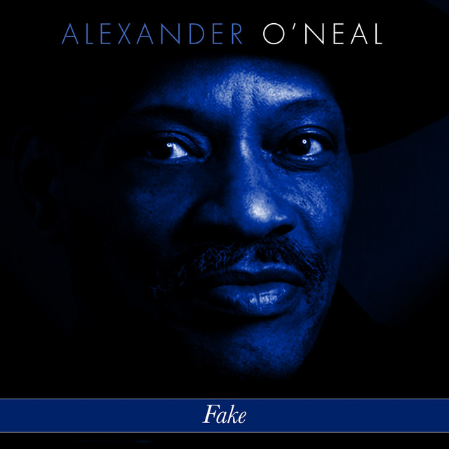Fake - song and lyrics by Alexander O'Neal | Spotify