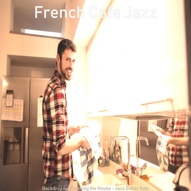 Backdrop for Cleaning the House - Jazz Guitar Solo - Album by French ...