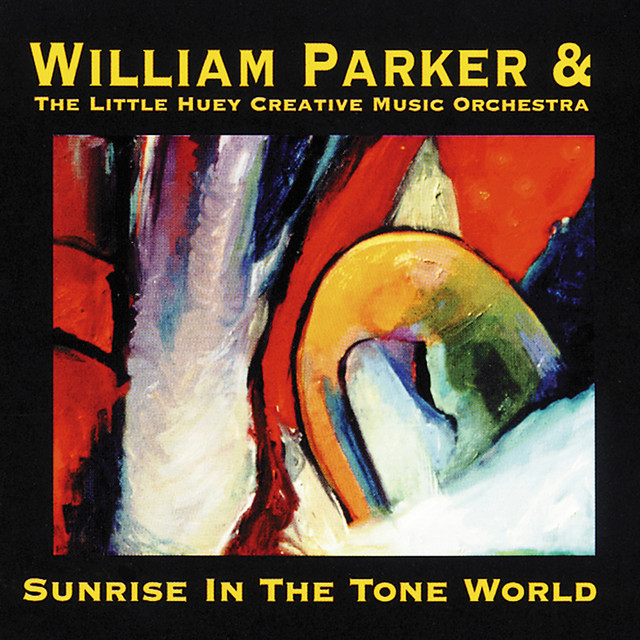 Sunrise In The Tone World — William Parker