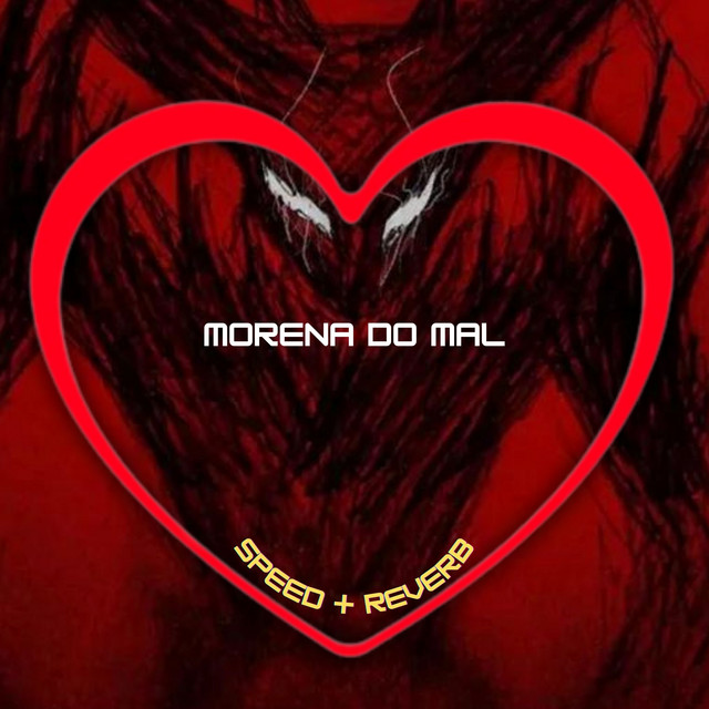 Morena do Mal - Speed + Reverb