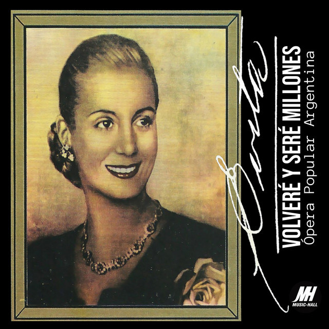 Evita: Volveré y Seré Millones - Ópera Popular Argentina En 3 Actos Continuos
