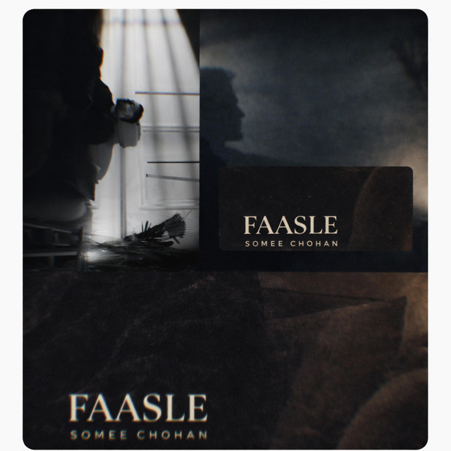 Faasle (SOMEE CHOHAN)