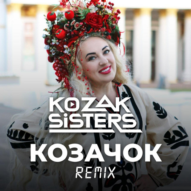 Обкладинка: Kozachok - Remix — Kozak Sisters
