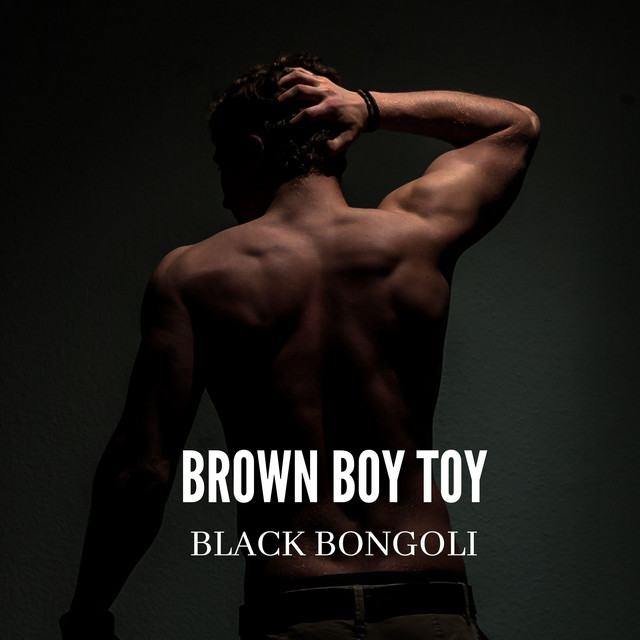 Brown Boy Toy - Single by Black Bongoli | Spotify
