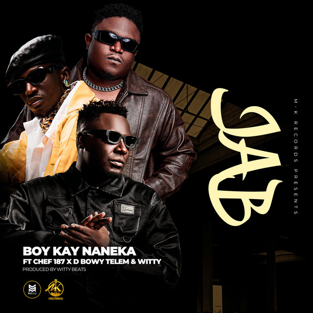 Boy Kay Naneka Fye - JAB