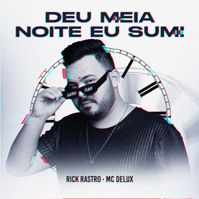 Deu Meia Noite Eu Sumi