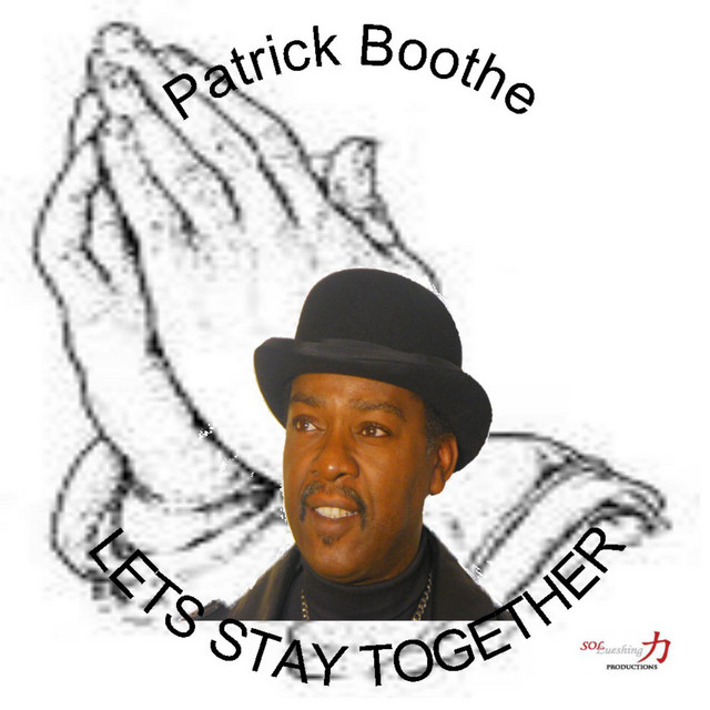 Let's Stay Together - Single by Patrick Boothe | Spotify