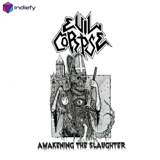 Awakening The Slaughter - EP by Evil Corpse | Spotify