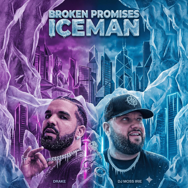 Broken Promises Iceman – música e letra de DJ Moss.irie, Drake