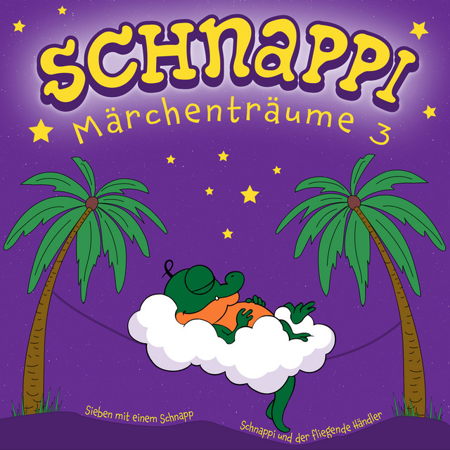 Schnappi Märchenträume, 3 (Ungekürzt) cover art