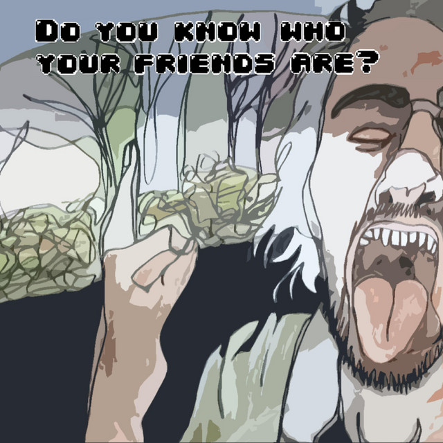 Do You Know Who Your Friends Are? cover art