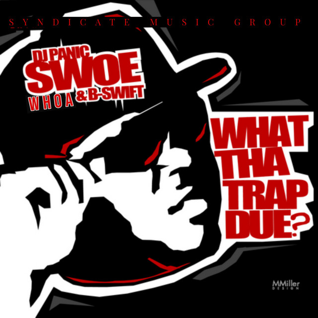 What ThaTrap Due? - Album by Swoe Whoa | Spotify