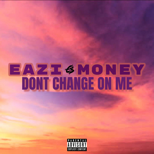 Don't Change on Me