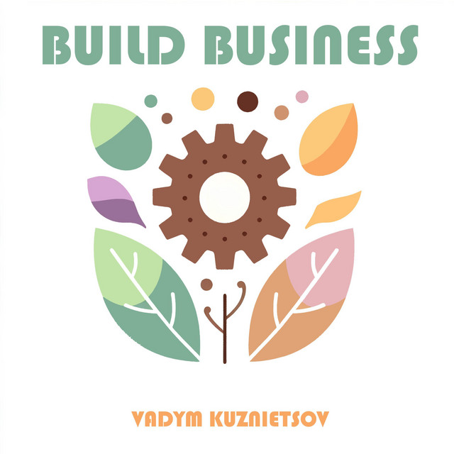 Обкладинка: Build Business — Vadym Kuznietsov
