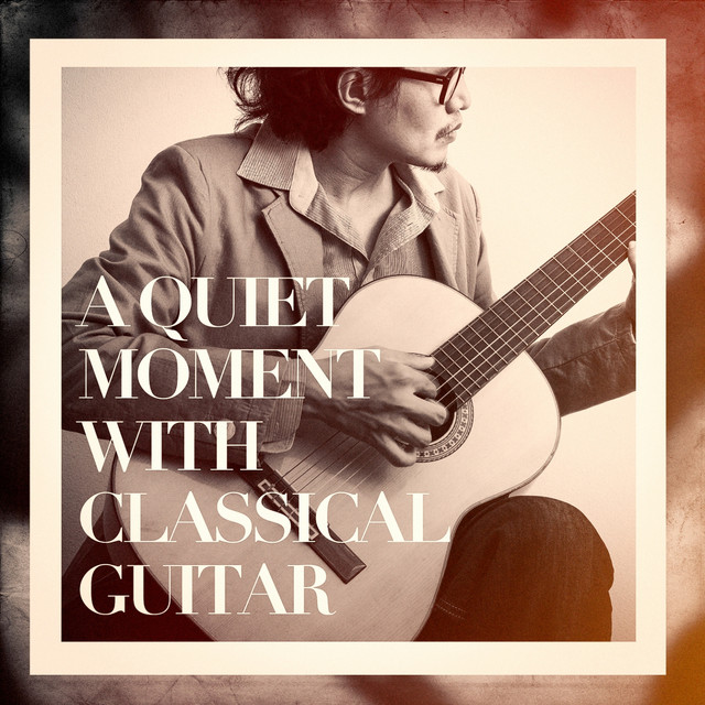 A Quiet Moment With Classical Guitar cover art