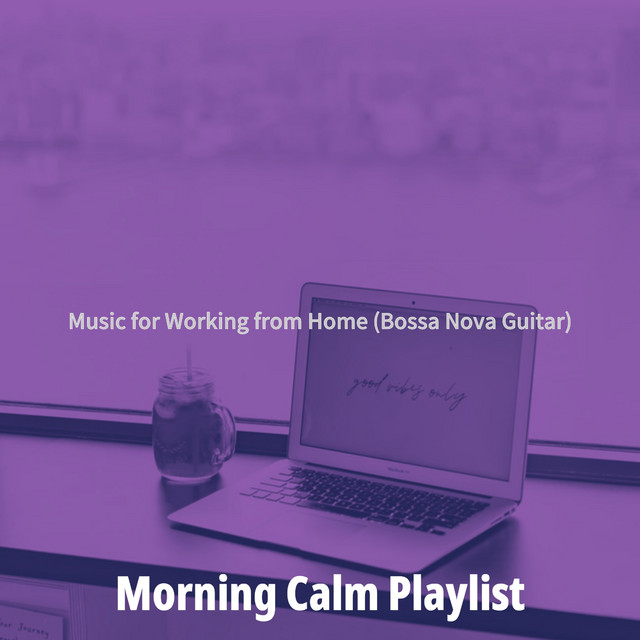 Morning Calm Playlist