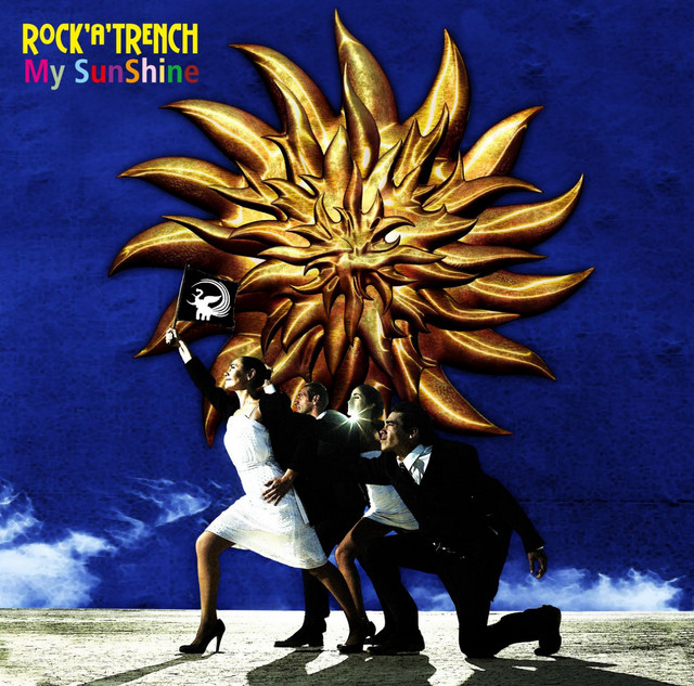 ROCK'A'TRENCH「My SunShine」 My SunShine - Single by ROCK'A'TRENCH | Spotify