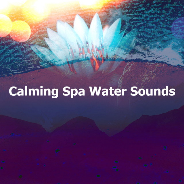 Calming Spa Water Sounds - Album by Spa | Spotify
