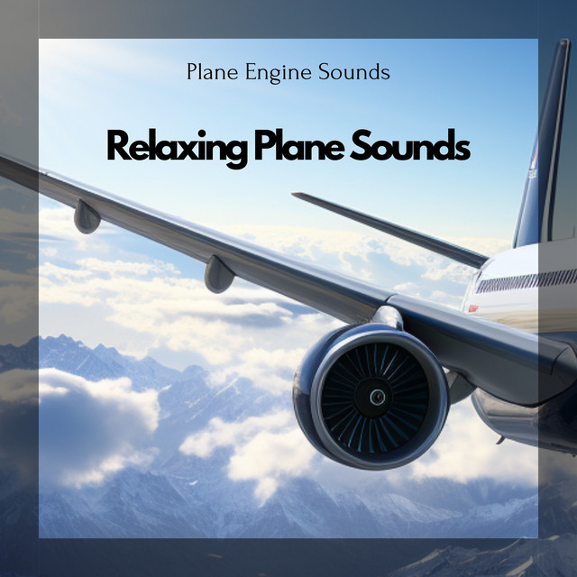 Relaxing Plane Sounds