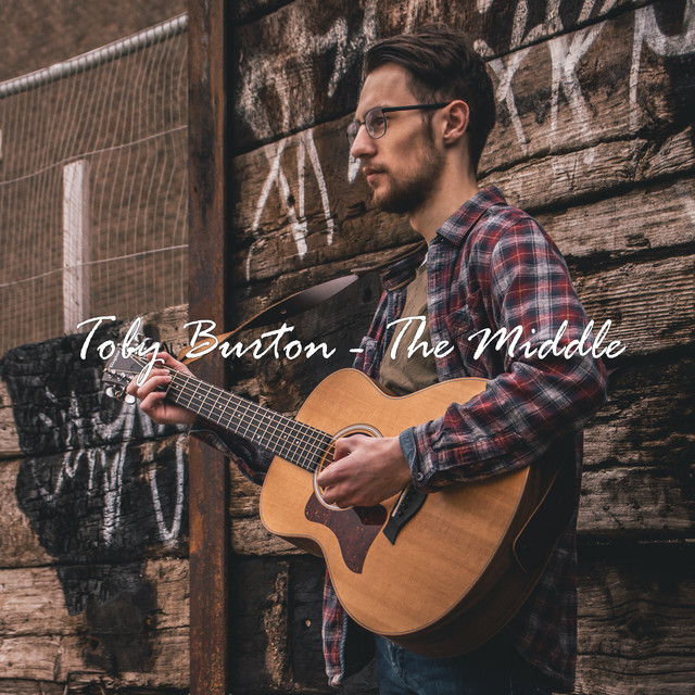 The Middle - Single by Toby Burton | Spotify