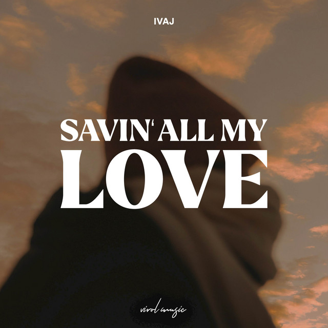 Savin' All My Love