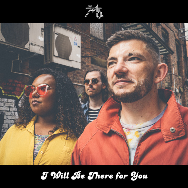I Will Be There for You
