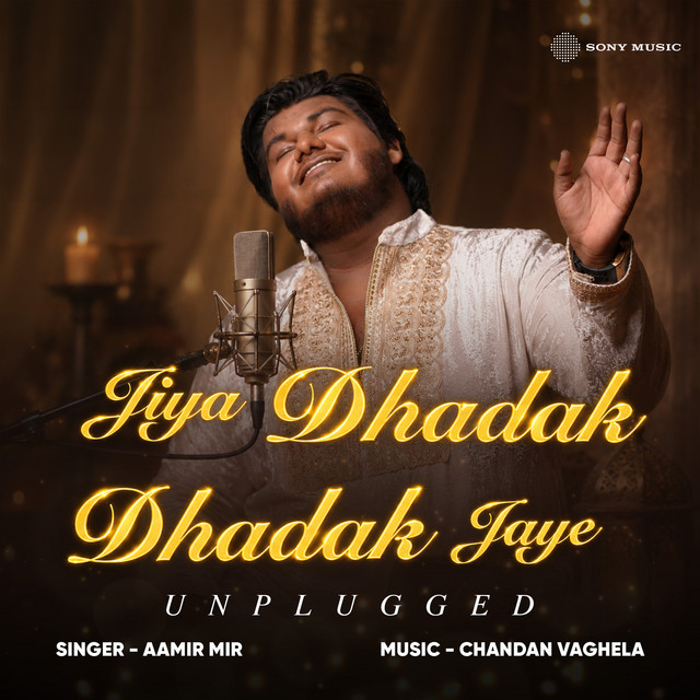Jiya Dhadak Dhadak Jaye - Unplugged