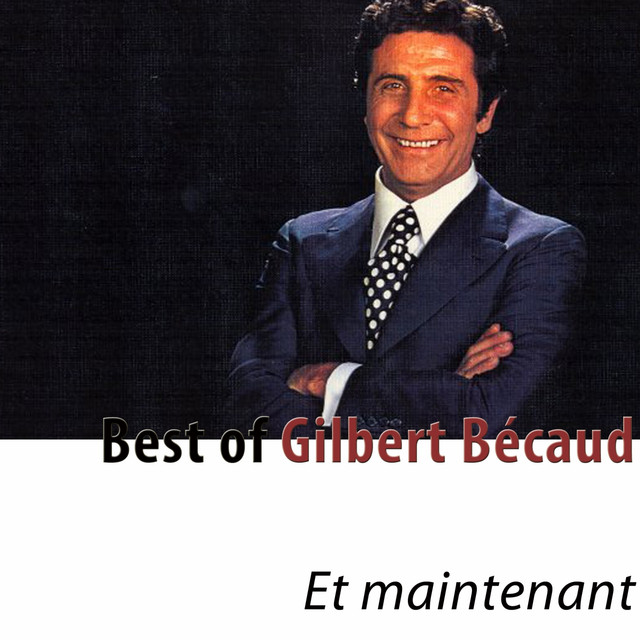 Et maintenant - Remastered
